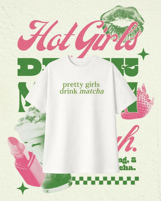 Pretty Girls Drink Matcha Oversized T-Shirt